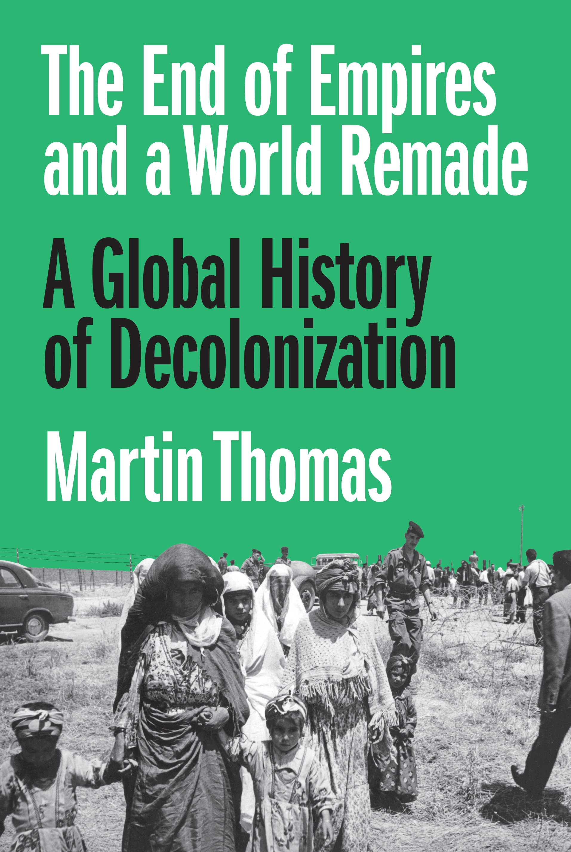 The End of Empires and a World Remade | Princeton University Press