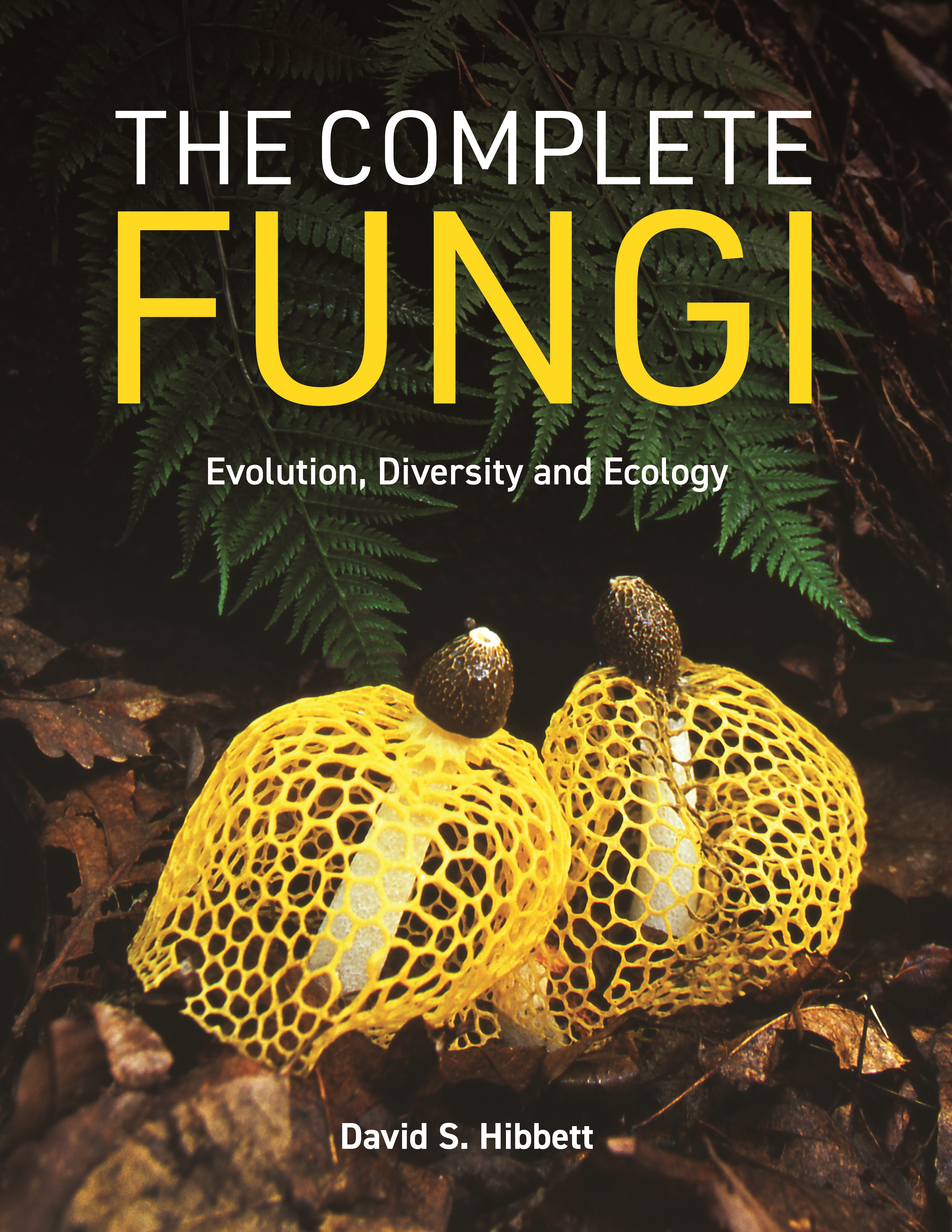 The Complete Fungi | Princeton University Press